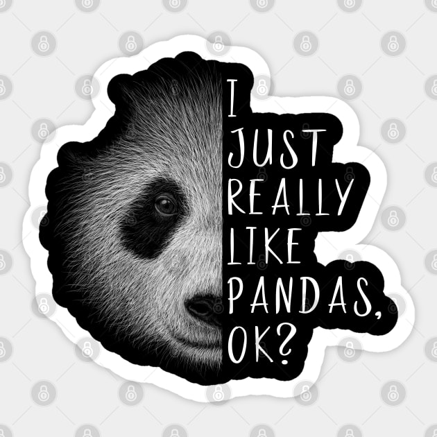 I Just Really Like Pandas Ok? Funky Panda Bear Drawing Sticker by SkizzenMonster